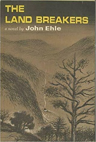 The Land Breakers By John Ehle 1964 Vintage Hardcover Book With Dust Cover Good