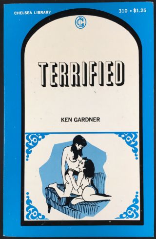 Terrified Ken Gardner 1969 Vintage Erotica Sleaze Girlie Lesbianism Chelsea Pulp