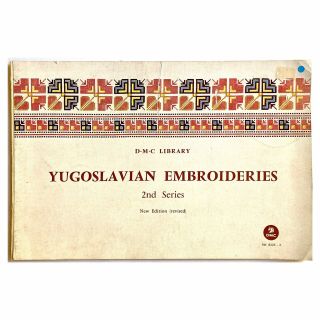 Vintage Yugoslavian Embroideries D.  M.  C Library Book 2nd Series Embroidery Crafts
