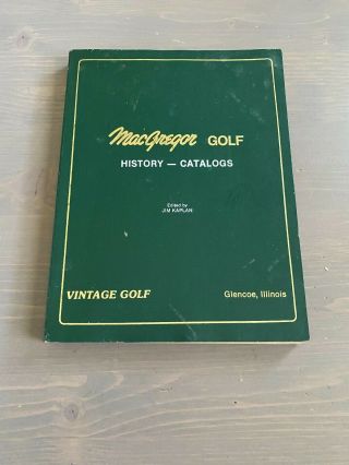 Macgregor Golf History Catalogs 1981 2nd Printing Softcover Edited By Jim Kaplan