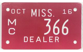 2016 Mississippi Motorcycle Dealer License Plate 366