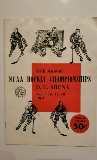 14th Annual Ncaa Hocky Championships Du Arena Mar 16 - 18,  1961 Program