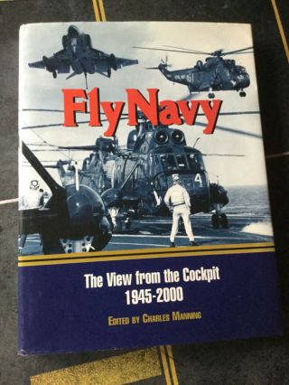 Fly Navy : The View From The Cockpit 1945 - 2000 : Charles Manning