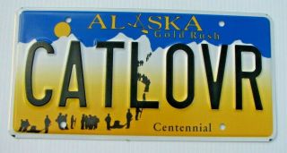 Alaska Gold Rush Vanity Auto License Plate " Catlovr " Cat Kitty Kitten Lover