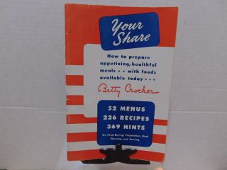 Vintage 1943 Betty Crocker Your Share 52 Menus 226 Recipes 369 Hints,  Wwii