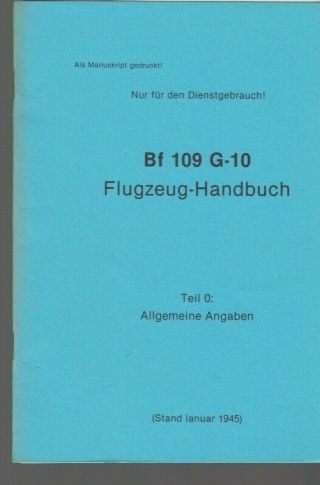 Messerschmitt Bf109 G - 10 - Flugzeuge Handbuch - Reprint - Luftwaffe