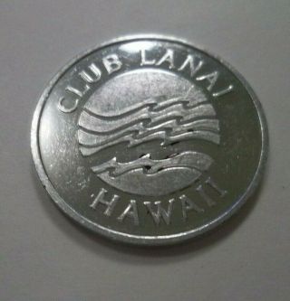 Vintage Club Lanai Good For 1 Dollar Hawaii Old Token Coin Hawaiian