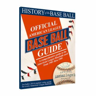 History Of The Baseball - Official American League Baseball Guide