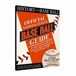 History Of The Baseball - Official National League Baseball Guide