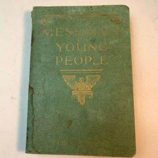 Vintage Messages To Young People 1930 Ellen G White Seventh - Day Adventist Sda