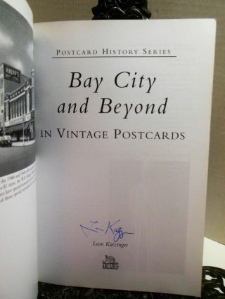 Signed BAY CITY AND BEYOND IN VINTAGE POSTCARDS Book Michigan History Series LN 2