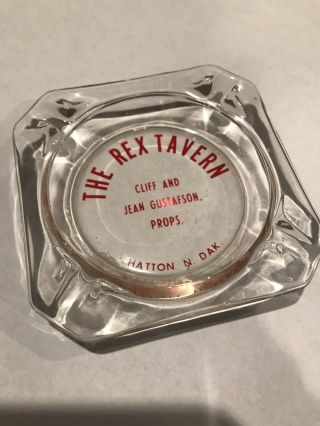 Vintage Advertising Glass Ashtray from The Rex Tavern in Hatton,  ND.  Gustafson. 2
