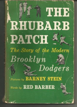 The Rhubarb Patch,  The Story Of The Modern Brooklyn Dodgers (1954) By Red Barber