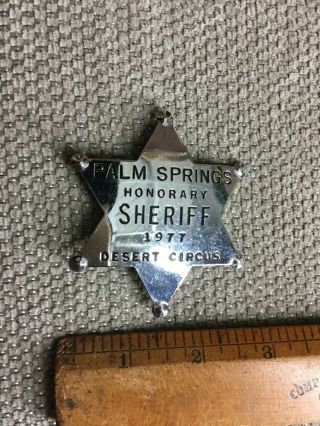 Vintage 1977 Palm Springs California Honorary Sheriff Desert Circus Badge