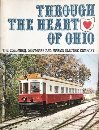 Through The Heart Of Ohio,  The Columbus,  Delaware And Marion Electric Co,  1984