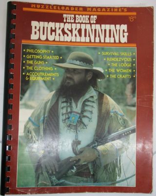 The Book Of Buckskinning Black Powder Reenacting Mountain Man Fur Trade