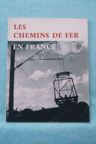 French National Railways,  The Railroads In France,  1955,  80 Pgs,  English