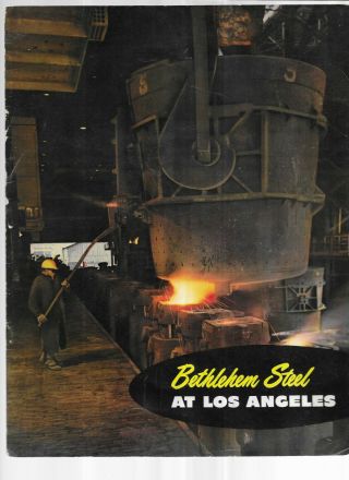 Bethlehem Steel At Los Angeles Vintage Brochure