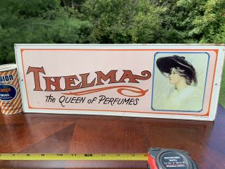 Vintage 1974 Sign Thelma Perfumes Great Advertising Soda,  Candy,  Gas,  Oil,  Farm
