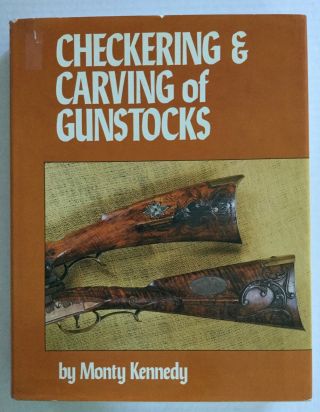 The Checkering And Carving Of Gunstocks Vtg Gun Rifle Wood Whittling M Kennedy
