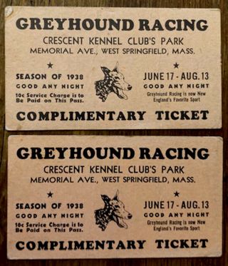 2 - 1938 Greyhound Dog Racing Tickets,  West Springfield,  Mass. ,  Crescent Kennel