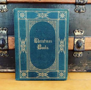 Christmas Books By Charles Dickens.  1863.  Antique