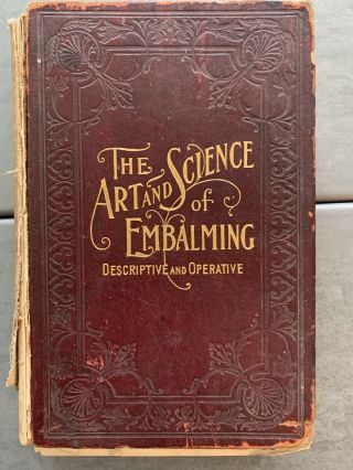 Antique Book The Art And Science Of Embalming 1896 1st Edition Carl Lewis Barnes
