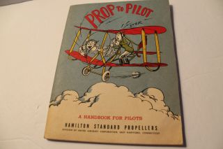 Handbook: Prop To Pilot Hamilton Standard Hydromatic Propeller.  1948.