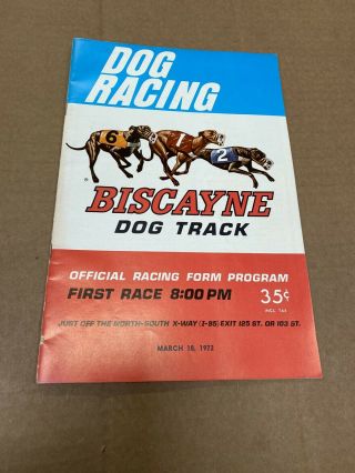 Biscayne Greyhound Dog Racing Program March 18,  1972
