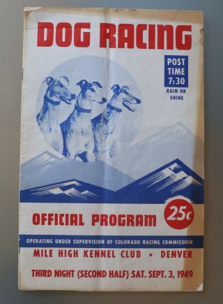 08/08 1949 Greyhound Dog Racing Program From The Mile High Kennel Club Colorado