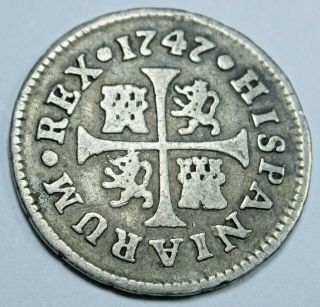 1747 Spanish Silver 1/2 Reales Antique 1700 