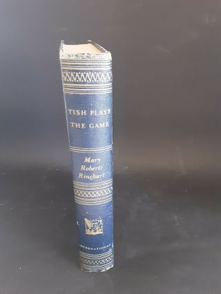 Vintage Book Tish Plays The Game By Mary Roberts Rinehart 1926