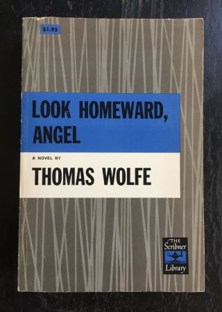 Look Homeward,  Angel By Thomas Wolfe,  Vintage Scribner Paperback 1957