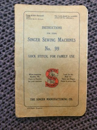 Singer Sewing Machines No.  99 (lock Stitch) Instructions - Vintage Booklet