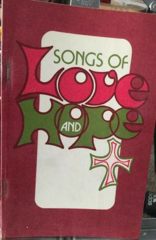 Song Of Love And Hope,  Vintage 1973 James D.  Vaughan Shaped Notes.  160 Songs