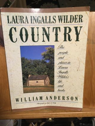 Vintage 1990 Book Laura Ingalls Wilder Country By William Anderson Softcover Vtg