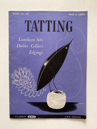 Vintage 1942 J&p Coats & Clarks Tatting Book No.  183 The Spool Cotton Co.