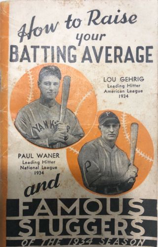 How To Raise Your Batting Average & Famous Sluggers Of The 1934 Season