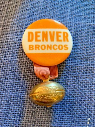 Vintage 1960s Denver Broncos Pinback Button W/ Ribbons & Brass Football Charm