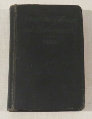 Operation Of Trains And Station Work And Telegraphy By Frederick Prior,  1919