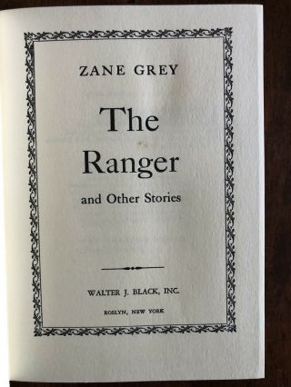 Zane Grey - The Ranger Copyright 1960 Vintage Hardcover Novel. 3