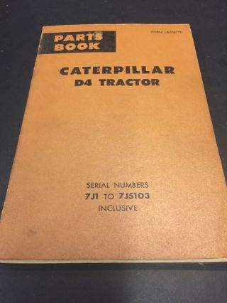 Caterpillar Parts Book D4 Tractor Serial Numbers 7j1 To 7j5103 Vintage Sh7