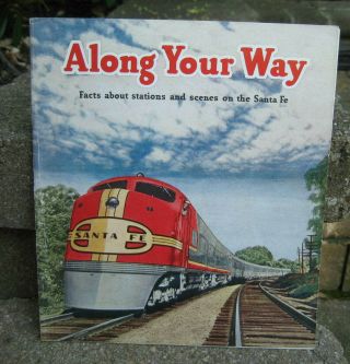 1946 Santa Fe Railroad " Along Your Way " Brochure 46 Pages