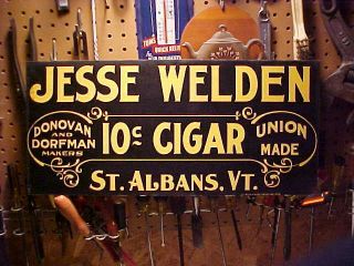 Antique Vermont Jesse Welden Cigar Sign Undistributed Store Stock 1915