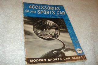 Accessories For Your Sports Car From 1958 Mga,  Corvette,  T - Bird,  Vw