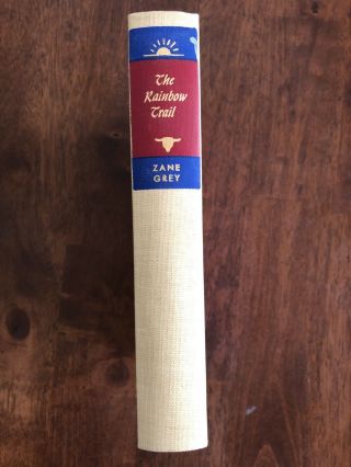 Zane Grey - The Rainbow Trail Copyright 1948 Vintage Hardcover Novel.