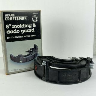 Sears Craftsman 8 " Molding & Dado Guard For Craftsman Radial Saws Vintage