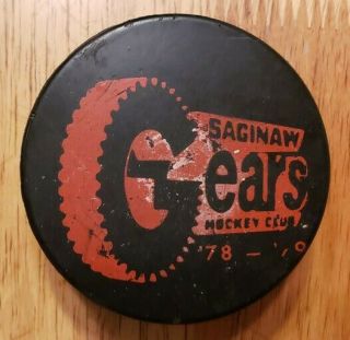 1978 - 79 Saginaw Gears Ihl Vintage Game Puck Canada Old