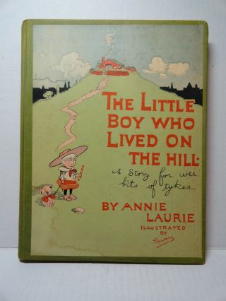 Book The Little Boy Who Lived On The Hill 1926 By Annie Laurie Vintage Book