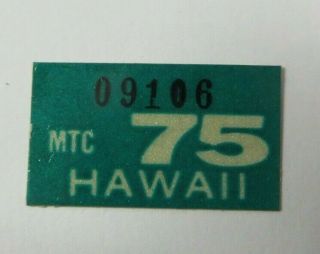 Vintage 1975 Hawaii Motorcycle License Plate Renewal Decal Sticker Tag 09106